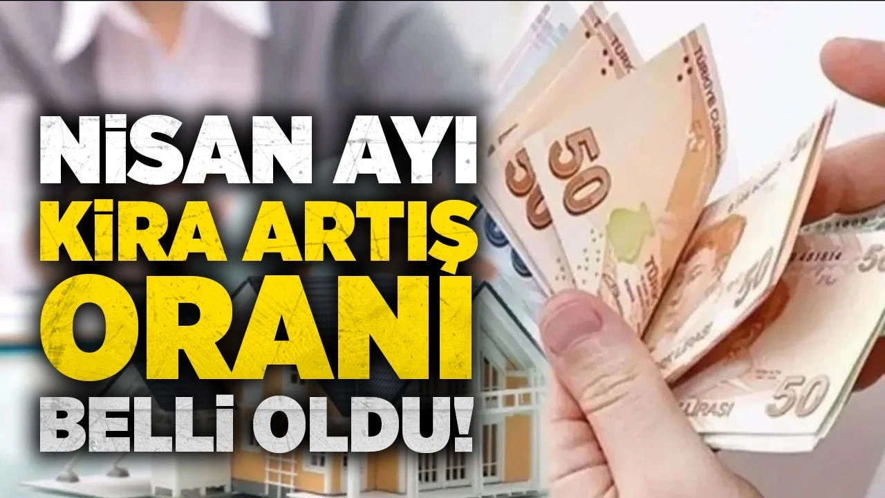 nisan-ayi-kira-artis-orani-belli-oldu kira artışı